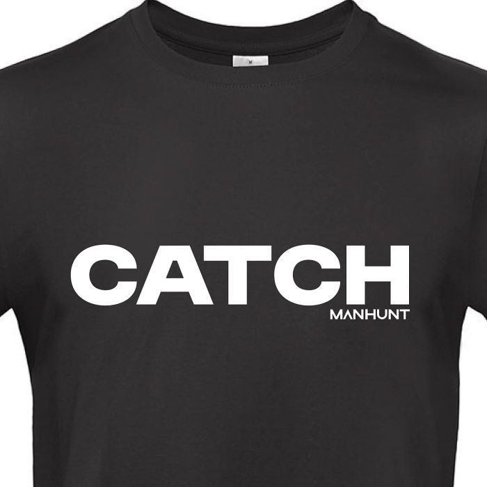 MANHUNT T-Shirt Catch