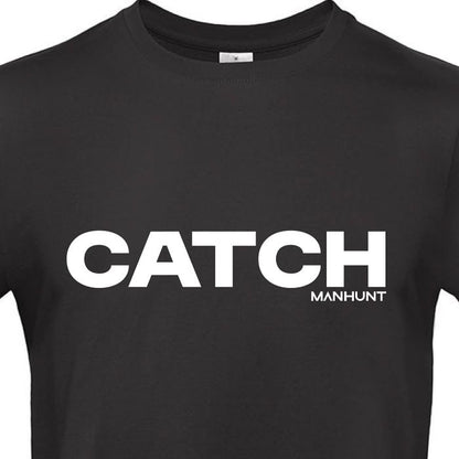 MANHUNT T-Shirt Catch